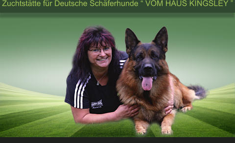 Zuchtstätte für Deutsche Schäferhunde “ VOM HAUS KINGSLEY ”